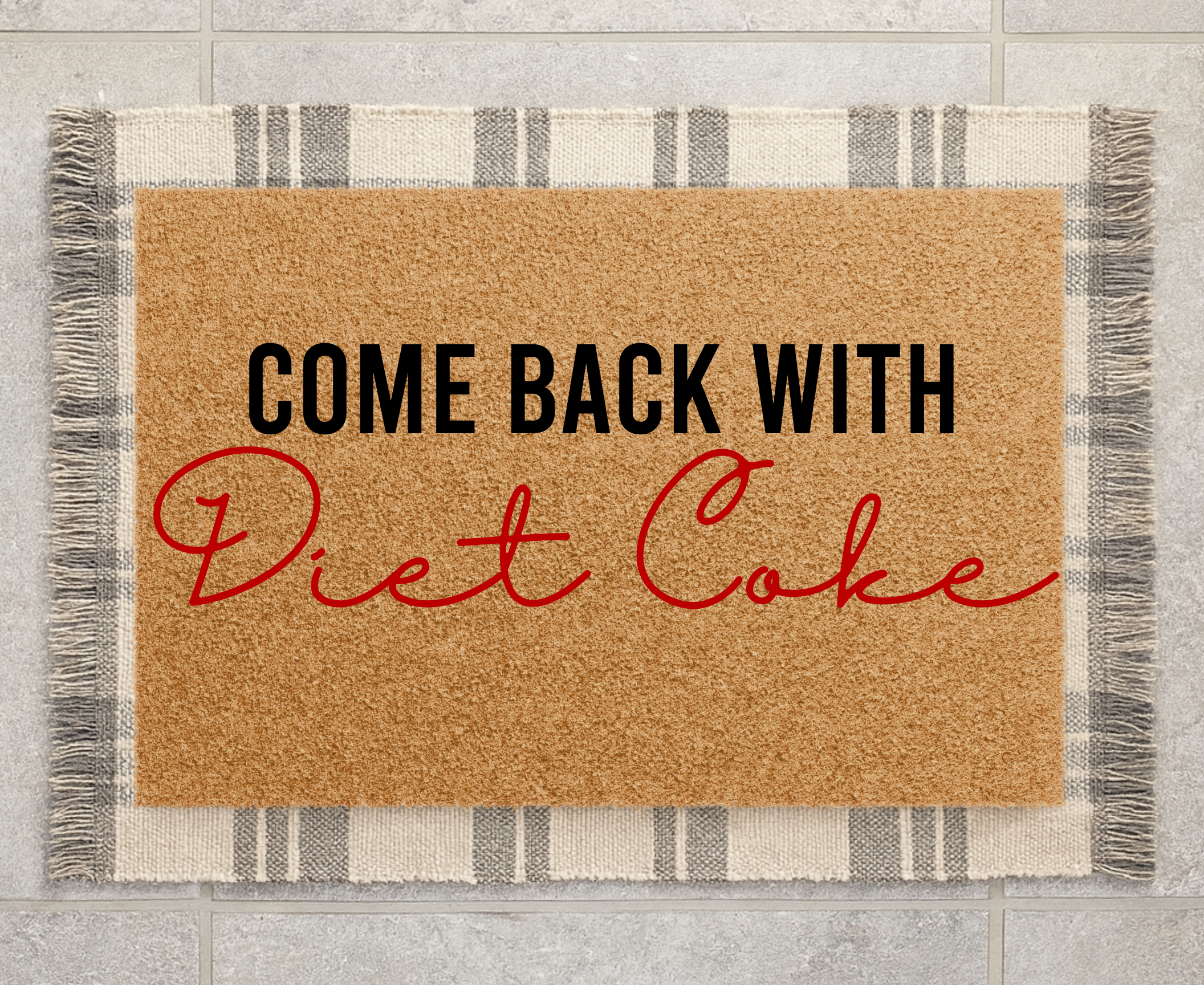 Come Back with Diet Coke